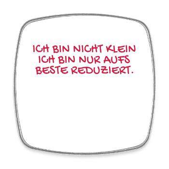 Ich bin nicht klein Spruch. - Viereckiger Kühlschrankmagnet - Weiß - Vorne