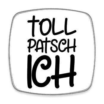 Tollpatsch Ich tollpatschig lustig tollpatschich - Viereckiger Kühlschrankmagnet - Weiß - Vorne