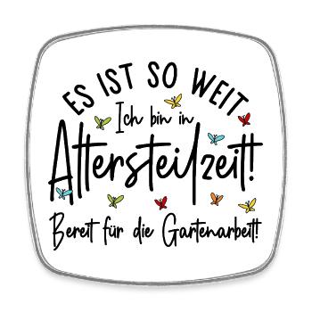 Altersteilzeit - Bereit für die Gartenarbeit  - Viereckiger Kühlschrankmagnet - Weiß - Vorne