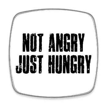 Not angry, just hungry - I'm not upset, just - Square fridge magnet - white - Front