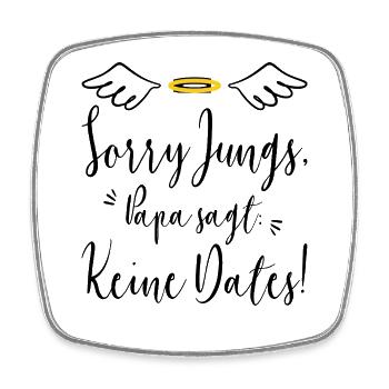 Sorry Jungs Papa Sagt Keine Dates Geschenk Tochter - Viereckiger Kühlschrankmagnet - Weiß - Vorne