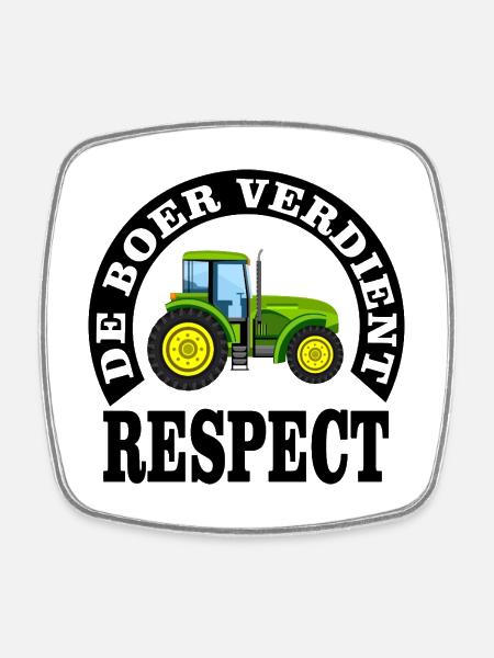 Les agriculteurs méritent le respect - Magnet carré - blanc