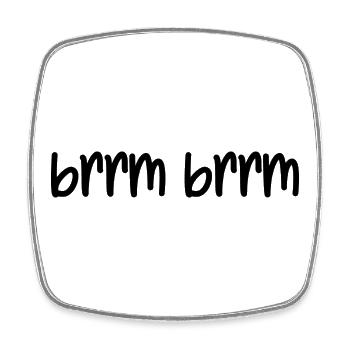 brrm brrm - Square fridge magnet - white - Front