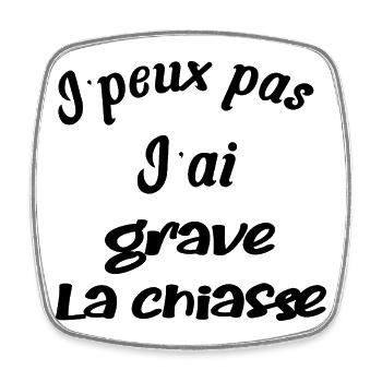 j'peux pas, j'ai grave la chiasse - Magnet carré - blanc - Devant