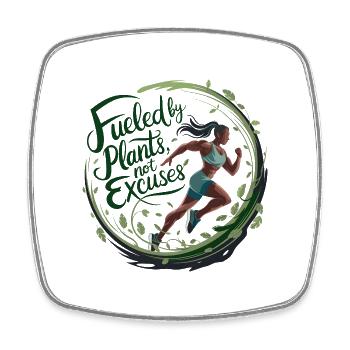 Fueled By Plants Not Excuses - Square fridge magnet - white - Front