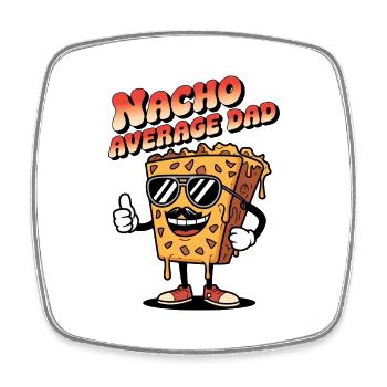 Nacho Average Dad - Square fridge magnet - white - Front
