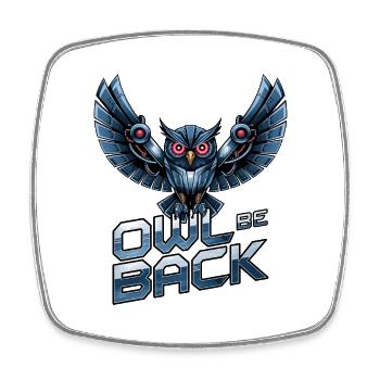 Owl Be Back - Square fridge magnet - white - Front