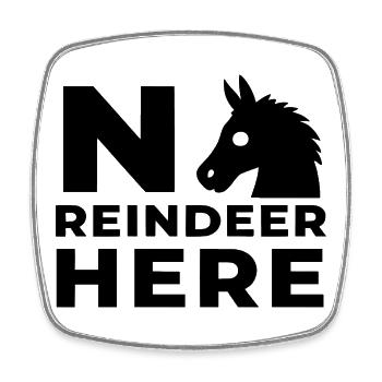 Kein Reindeer Hier - Viereckiger Kühlschrankmagnet - Weiß - Vorne