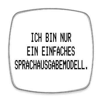 Ich bin nur ein einfaches Sprachausgabemodell - Viereckiger Kühlschrankmagnet - Weiß - Vorne
