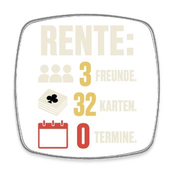 Rente 3 Freunde 32 Karten 0 Termine – Skat - Viereckiger Kühlschrankmagnet - Weiß - Vorne