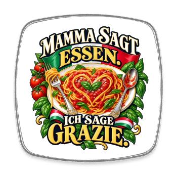 Mamma sagt Essen. Ich sage Grazie. - Viereckiger Kühlschrankmagnet - Weiß - Vorne