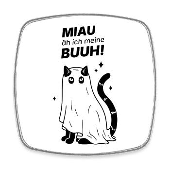 Miau äh ich meine Buuh! - Katze Gespenst Halloween - Viereckiger Kühlschrankmagnet - Weiß - Vorne
