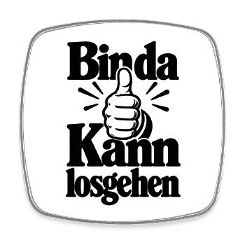 Bin da - Kann losgehen - Cooler Spruch - Viereckiger Kühlschrankmagnet - Weiß - Vorne