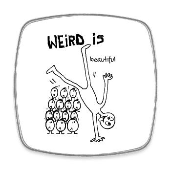 Weird is Beautiful – Sei du selbst Statement - Viereckiger Kühlschrankmagnet - Weiß - Vorne