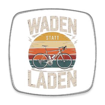 Waden statt Laden Radsport Geschenkidee - Viereckiger Kühlschrankmagnet - Weiß - Vorne