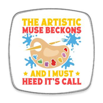 Cool Artist Muse Beckons Heed It´s Call Painter - Viereckiger Kühlschrankmagnet - Weiß - Vorne