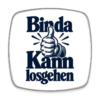 Bin da - Kann losgehen - Cooler Spruch - Viereckiger Kühlschrankmagnet - Weiß - Vorne