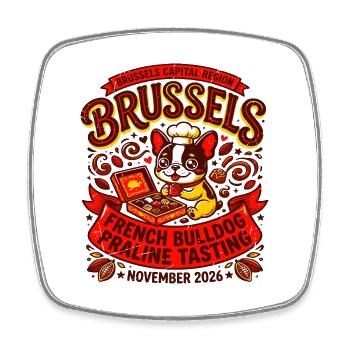 French Bulldog Praline Tasting Brussels Oct - Viereckiger Kühlschrankmagnet - Weiß - Vorne