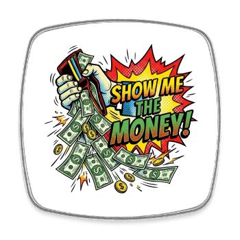 Show_me_the_money - Viereckiger Kühlschrankmagnet - Weiß - Vorne