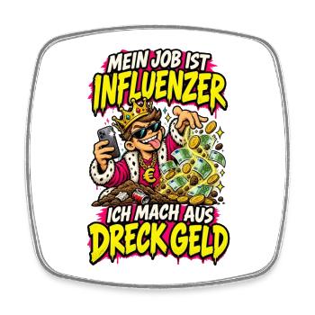 Mein Job Ist Influencer Dreck Geld - Viereckiger Kühlschrankmagnet - Weiß - Vorne