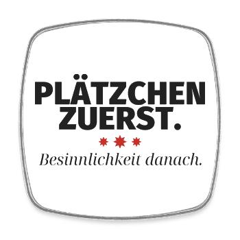 Plätzchen zuerst Besinnlichkeit danach - Viereckiger Kühlschrankmagnet - Weiß - Vorne