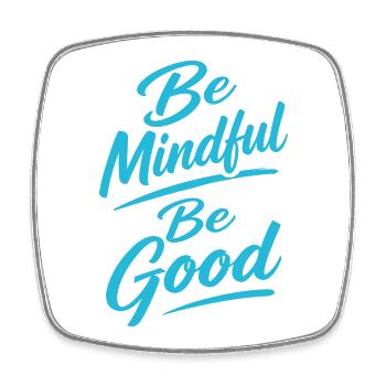 Be Mindful Be Good - Viereckiger Kühlschrankmagnet - Weiß - Vorne