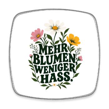 Mehr Blumen Weniger Hass - Viereckiger Kühlschrankmagnet - Weiß - Vorne