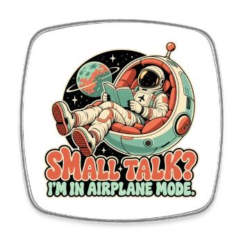 Small Talk im Flugmodus - Viereckiger Kühlschrankmagnet - Weiß - Vorne