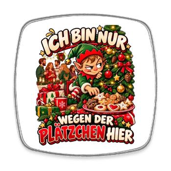Ich bin nur wegen der Plätzchen hier Weihnachten - Viereckiger Kühlschrankmagnet - Weiß - Vorne