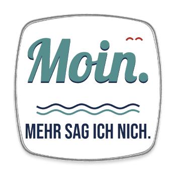 Moin. Mehr sag ich nich. – Norddeutscher Spruch - Viereckiger Kühlschrankmagnet - Weiß - Vorne
