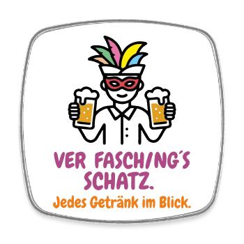 Ver-Fasching´s-Schatz: Da entgeht kein Getränk - Viereckiger Kühlschrankmagnet - Weiß - Vorne