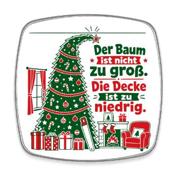 Lustiger Weihnachtsbaum zu groß Papa Spruch - Viereckiger Kühlschrankmagnet - Weiß - Vorne