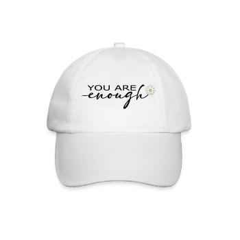 You Are Enough Self Love Shirt - Baseball Cap - white/white - Front