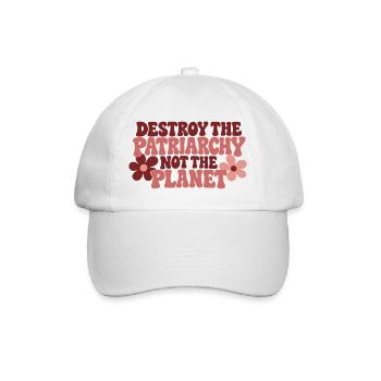 Destroy The Patriarchy Not The Planet - Baseballkappe - Weiß/Weiß - Vorne