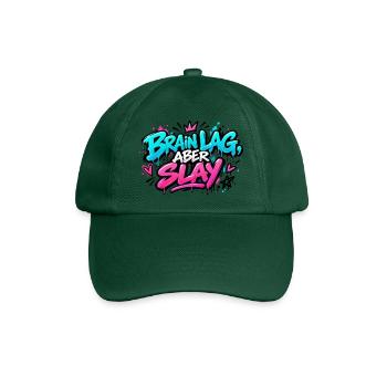 Brain Lag Aber Slay Neon Graffiti - Baseballkappe - Flaschengrün - Vorne