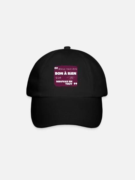 Mieux vaut être bon à rien que mauvais en tout - Casquette classique - noir/noir