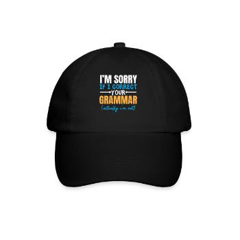 Es tut mir leid, wenn ich Ihre Grammatikpolizei ko - Baseballkappe - Schwarz/Schwarz - Vorne