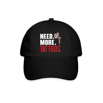 Brauchen Sie mehr Tattoos Tätowierer Tätowierung T - Baseballkappe - Schwarz/Schwarz - Vorne