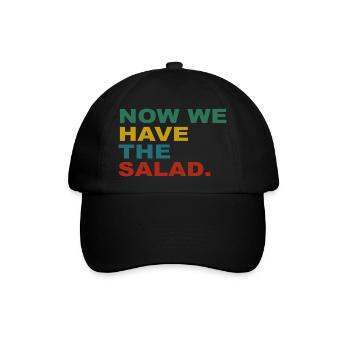 Now we have the Salad - Baseballkappe - Schwarz/Schwarz - Vorne