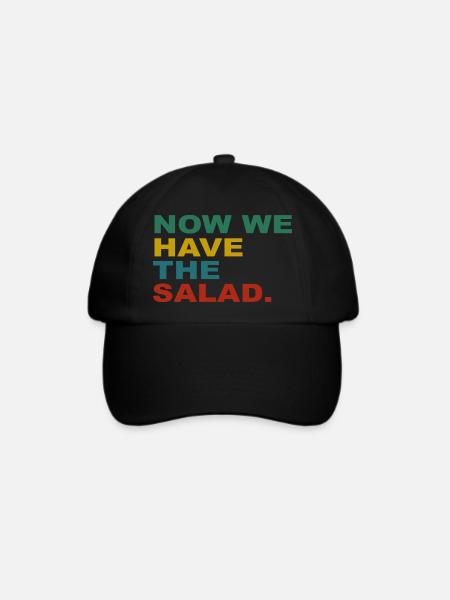 Now we have the Salad - Baseballkappe - Schwarz/Schwarz