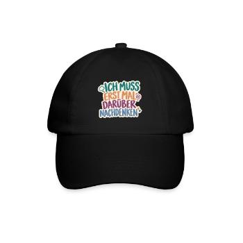 Erst mal nachdenken – Retro Spruch - Baseballkappe - Schwarz/Schwarz - Vorne