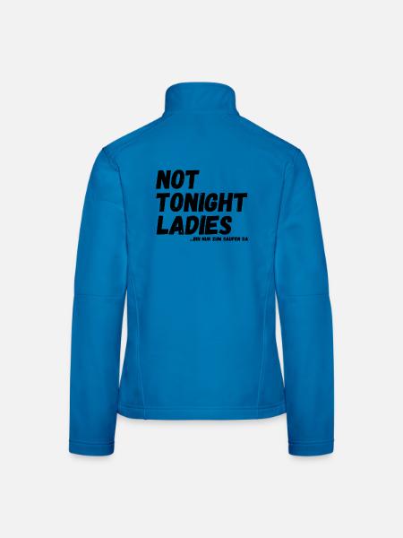 not tonight Ladies - bin nur zum Saufen da - Frauen Softshelljacke - Lichtblau - Hinten