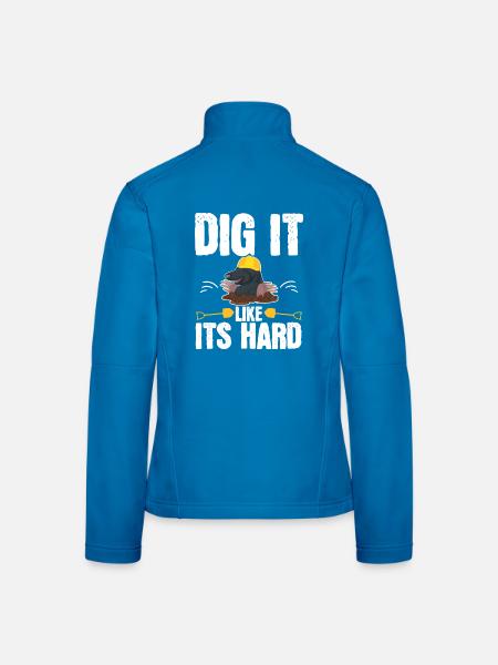 Dig It Like It's Hard Maulwurfsliebhaber Maulwurfs - Frauen Softshelljacke - Lichtblau - Hinten