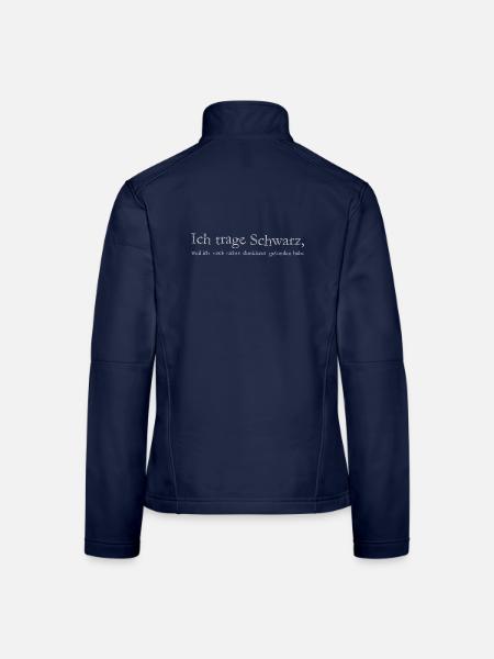 Lustiges Ich trage Schwarz Spruch Geschenk Shirt - Frauen Softshelljacke - Navy