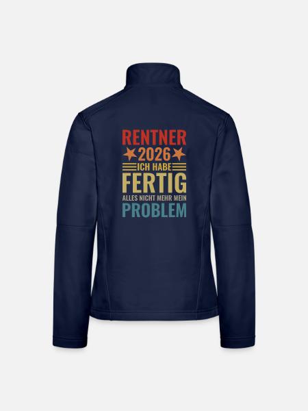 Rentner 2026 Ich habe fertig - Frauen Softshelljacke - Navy