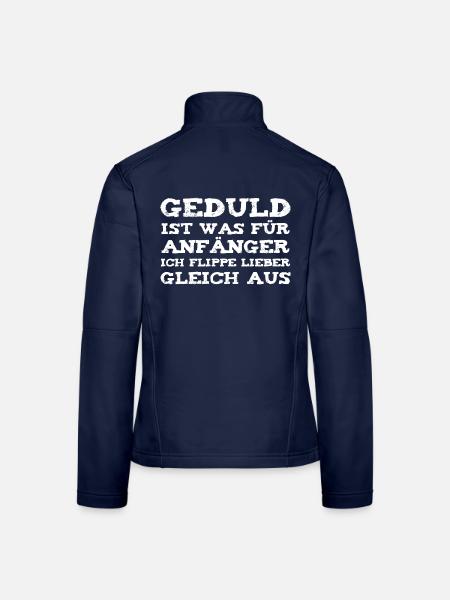 Geduld ist was für Anfänger. - Frauen Softshelljacke - Navy - Hinten