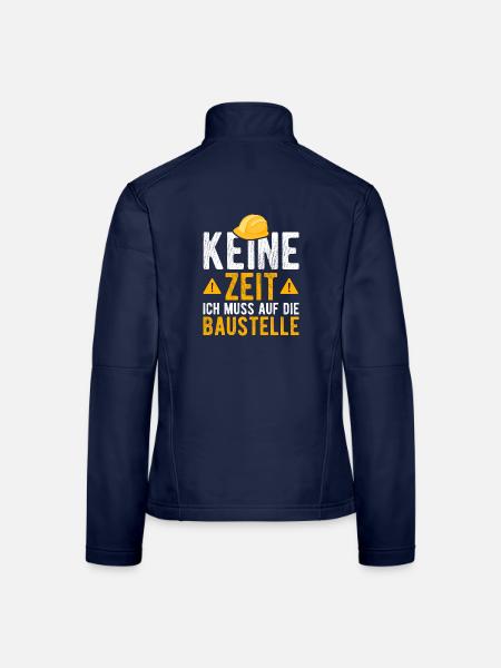 Keine Zeit ich muss auf die Baustelle - Frauen Softshelljacke - Navy - Hinten