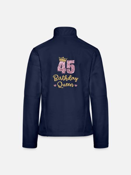 45.Geburtstag Königin 45 Jahre Alt Fünfundvierzig - Frauen Softshelljacke - Navy - Hinten