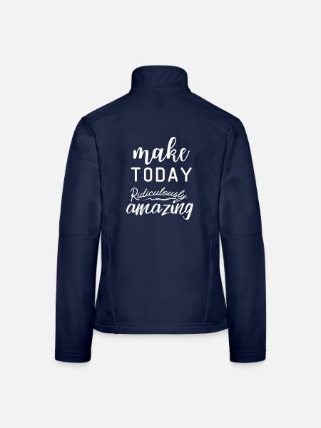 Motivierendes Zitat machen heute lächerlich erstaunlich - Frauen Softshelljacke - Navy - Hinten