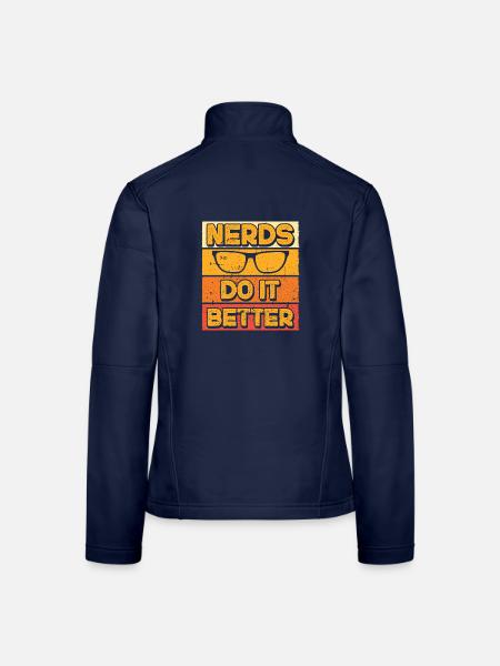 Nerds do it better Nerd Computerfreak geek - Frauen Softshelljacke - Navy - Hinten